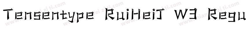 Tensentype RuiHeiJ W3 Regular字体转换